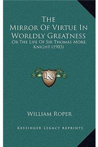 The Mirror of Virtue in Worldly Greatness