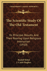 The Scientific Study Of The Old Testament
