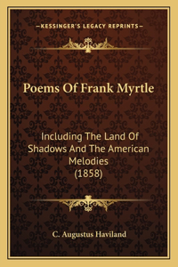 Poems Of Frank Myrtle