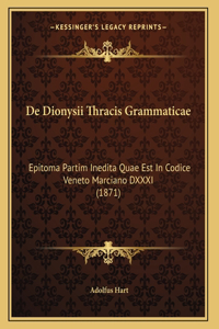 De Dionysii Thracis Grammaticae