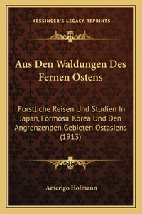 Aus Den Waldungen Des Fernen Ostens