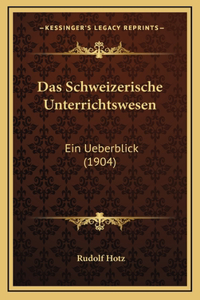 Das Schweizerische Unterrichtswesen