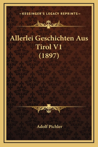 Allerlei Geschichten Aus Tirol V1 (1897)