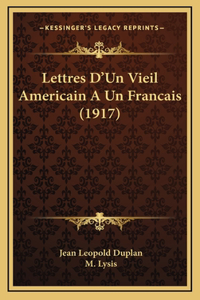 Lettres D'Un Vieil Americain A Un Francais (1917)