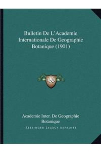 Bulletin De L'Academie Internationale De Geographie Botanique (1901)