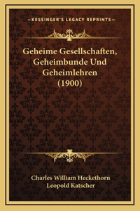 Geheime Gesellschaften, Geheimbunde Und Geheimlehren (1900)