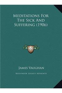 Meditations for the Sick and Suffering (1906)