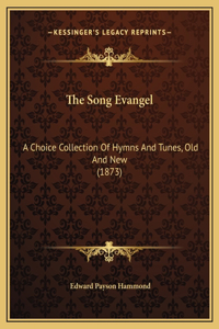 The Song Evangel