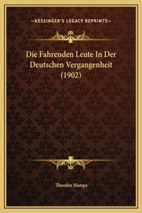 Die Fahrenden Leute In Der Deutschen Vergangenheit (1902)