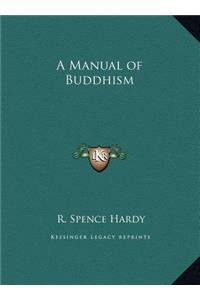 A Manual of Buddhism