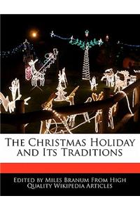 The Christmas Holiday and Its Traditions