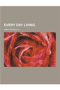 Every Day Living