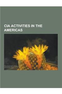 CIA Activities in the Americas: Manuel Noriega, CIA Activities in Nicaragua, CIA Activities in Colombia, CIA Activities in Peru, CIA Activities in Bol