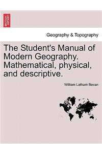 Student's Manual of Modern Geography. Mathematical, physical, and descriptive.