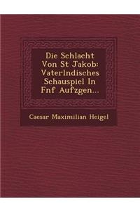 Die Schlacht Von St Jakob