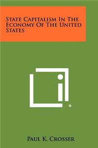 State Capitalism in the Economy of the United States