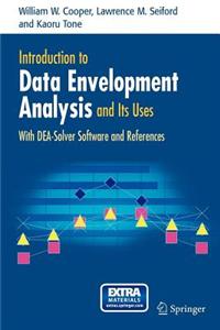 Introduction to Data Envelopment Analysis and Its Uses: With Dea-Solver Software and References