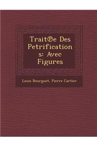 Trait E Des Petrifications