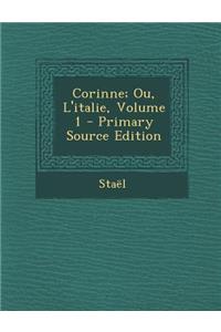 Corinne; Ou, L'Italie, Volume 1