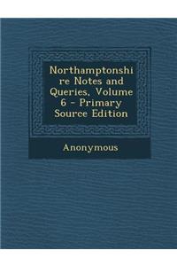 Northamptonshire Notes and Queries, Volume 6