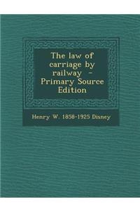 The Law of Carriage by Railway