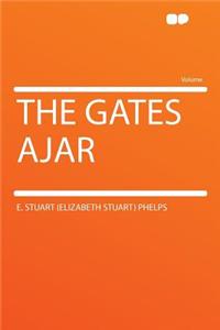 The Gates Ajar