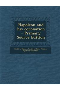 Napoleon and His Coronation