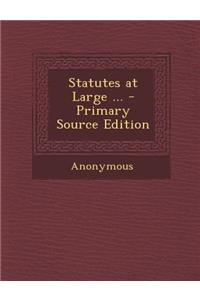 Statutes at Large ...