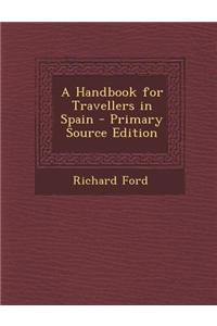 A Handbook for Travellers in Spain