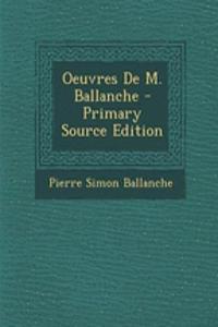 Oeuvres de M. Ballanche - Primary Source Edition