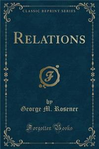 Relations (Classic Reprint)