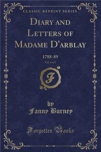 Diary and Letters of Madame d'Arblay, Vol. 4 of 7
