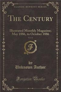 The Century, Vol. 32