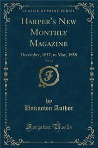 Harper's New Monthly Magazine, Vol. 16