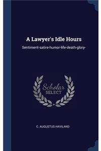 A Lawyer's Idle Hours