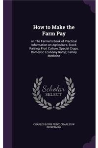 How to Make the Farm Pay