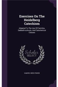 Exercises On The Heidelberg Catechism