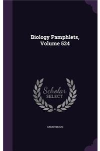 Biology Pamphlets, Volume 524