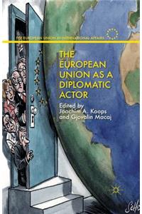 European Union as a Diplomatic Actor