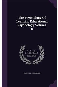 Psychology Of Learning Educational Psychology Volume II
