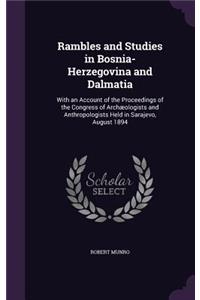 Rambles and Studies in Bosnia-Herzegovina and Dalmatia