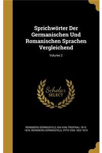 Sprichwörter Der Germanischen Und Romanischen Sprachen Vergleichend; Volume 2
