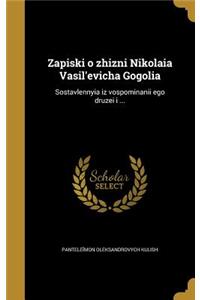 Zapiski o zhizni Nikolaia Vasil'evicha Gogolia