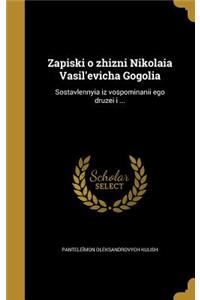 Zapiski o zhizni Nikolaia Vasil'evicha Gogolia