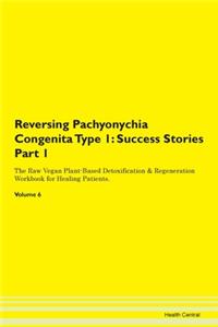 Reversing Pachyonychia Congenita Type 1
