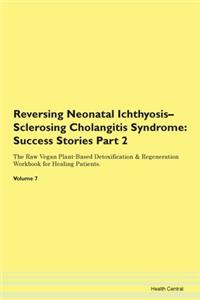 Reversing Neonatal Ichthyosis-Sclerosing