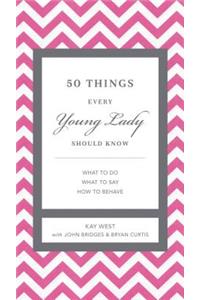 50 Things Every Young Lady Should Know