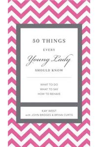 50 Things Every Young Lady Should Know