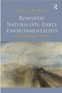 Romantic Naturalists, Early Environmentalists