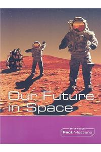 Steck-Vaughn Onramp Approach Fact Matters: Student Edition Grades 4 - 6 Our Future in Space